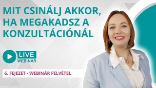Mit csináljak, ha nem sikeresek az ügyfélkonzultációim? | Webinár 2026. október 1.