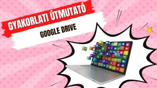 Google Drive működése és bemutatása