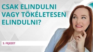 Jól elindulni vagy tökéletesen elindulni