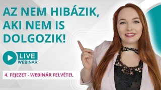 Csak az nem hibázik, aki nem dolgozik | Webinár: 2025. május 6.