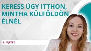 Keress úgy itthon is, mintha külföldön élnél!