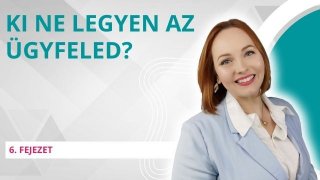 Ki ne legyen az ügyfeled?