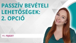 Passzív bevételi lehetőségek: 2. opció