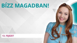 Bízz magadban!