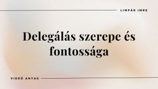 Delegálás szerepe