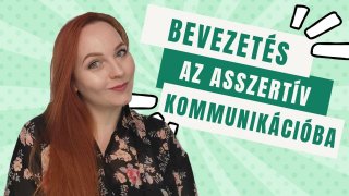 Asszertív kommunikáció bevezetés