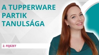 A Tupperware partik tanulsága