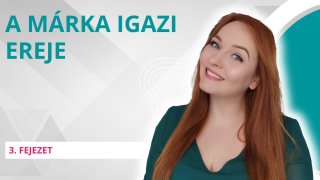 A márka igazi ereje és szerepe