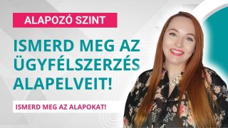 Az ügyfélszerzés alapjai