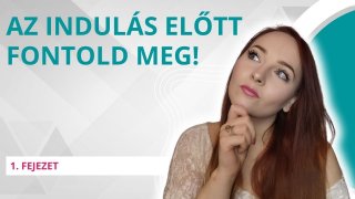 Mit kell indulás előtt átgondolnod?