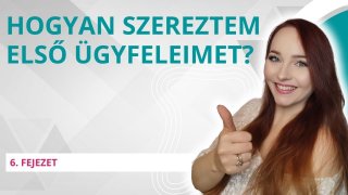 Személyes tapasztalataim az ügyfélszerzéssel
