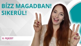 Bízz magadban!